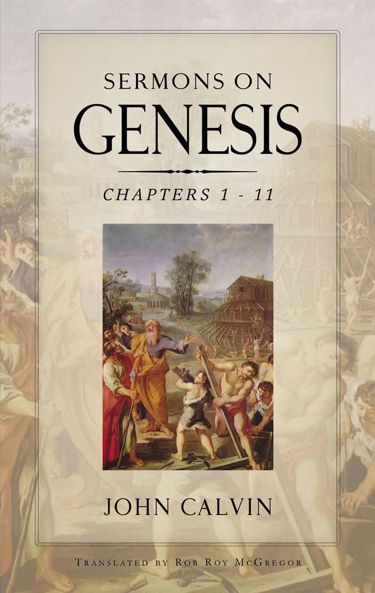 Sermons on Genesis: Chapters 1 - 11 (Calvin)