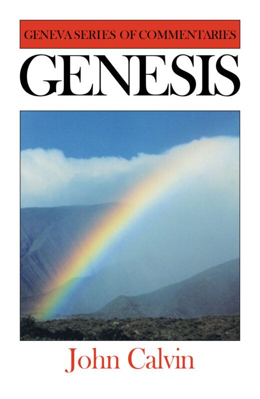 Genesis - Geneva Series of Commentaries (Calvin)