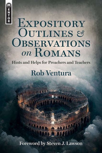 Expository Outlines and Observations on Romans (Ventura)