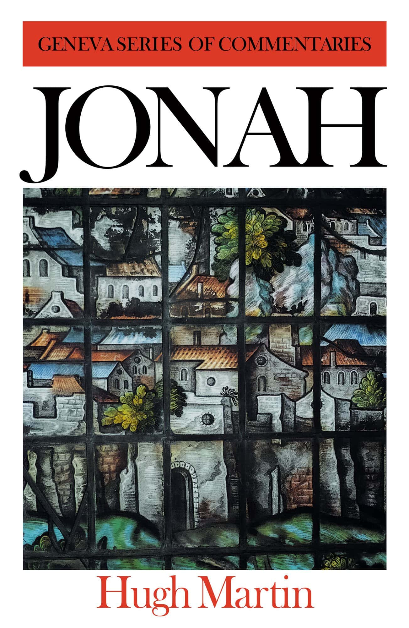 Jonah: Geneva Series of Commentaries (Martin)