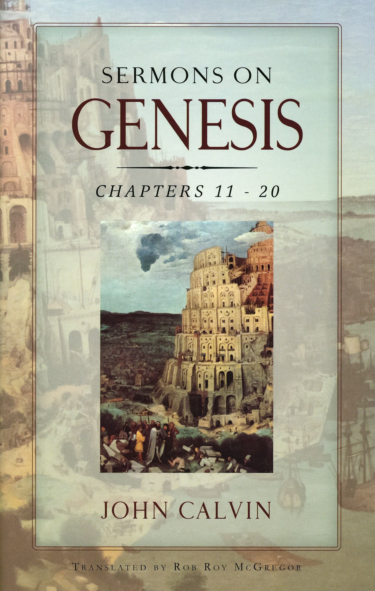 Sermons on Genesis - Chapters 11 - 20 (Calvin)