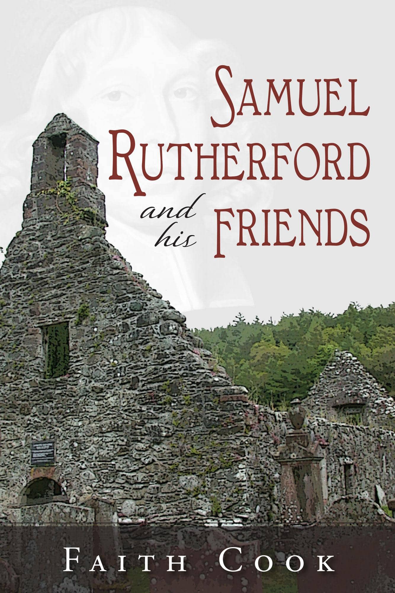Samuel Rutherford and His Friends (Cook)