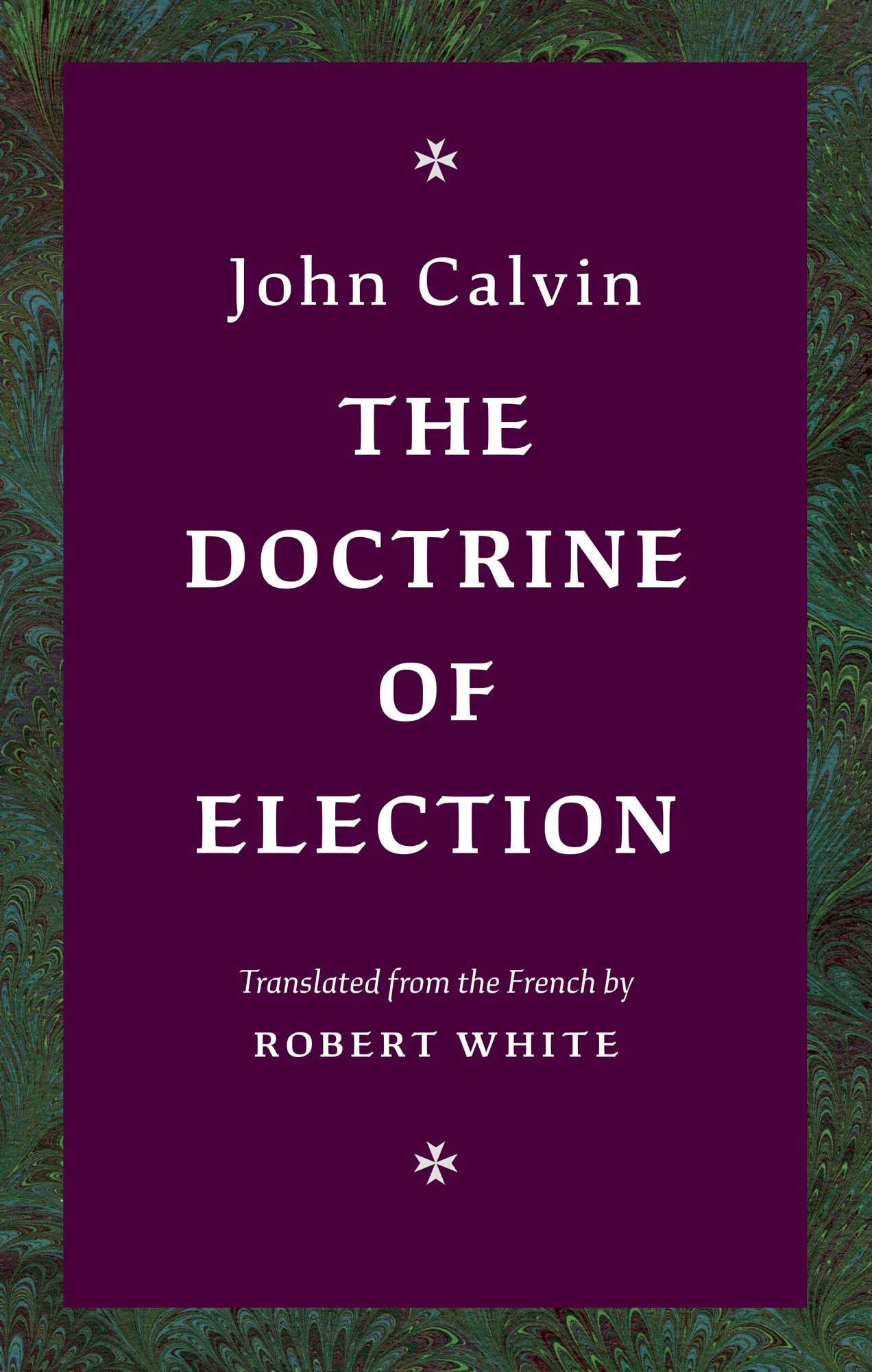 The Doctrine of Election (Calvin)