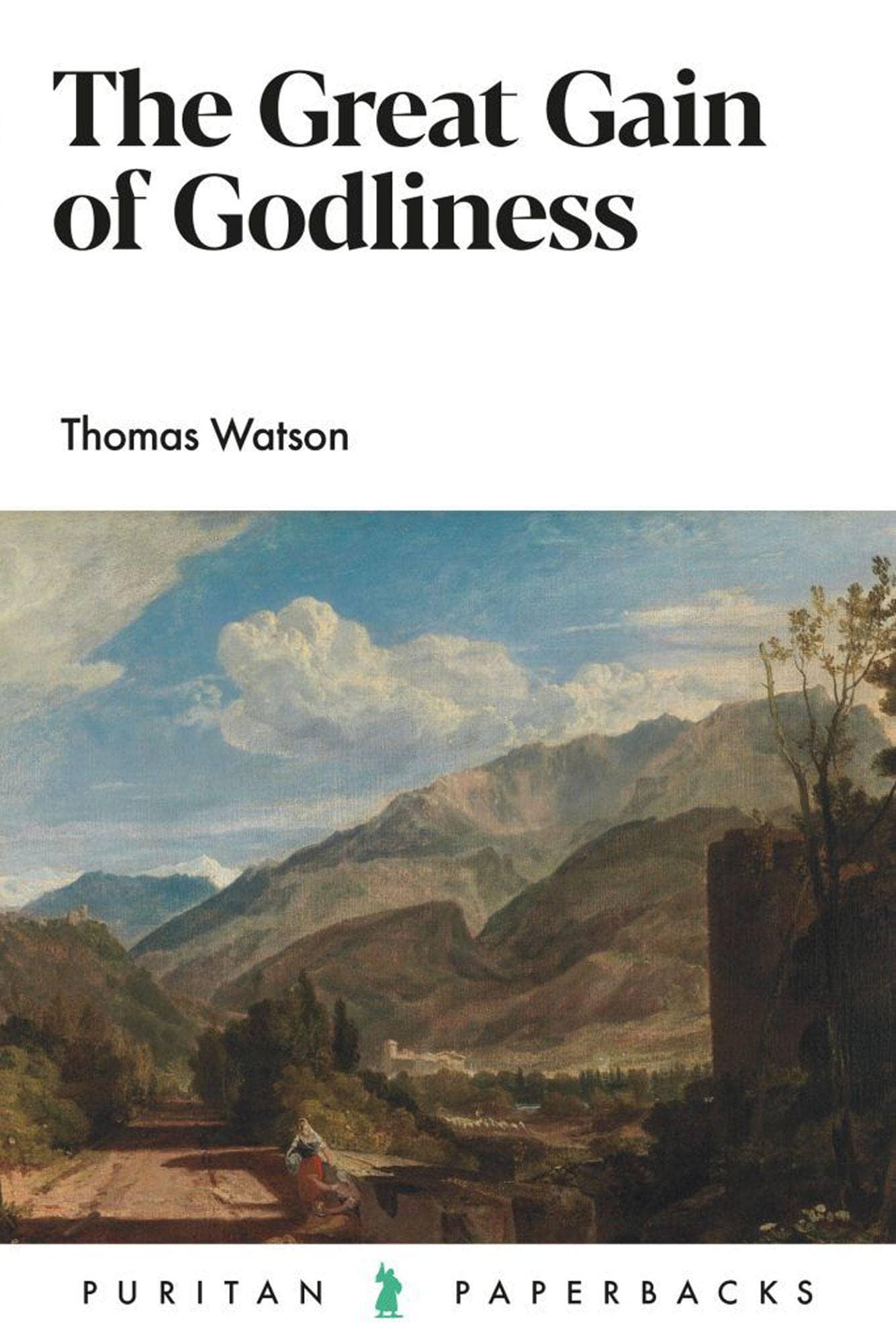The Great Gain of Godliness (Watson)  Slightly Imperfect