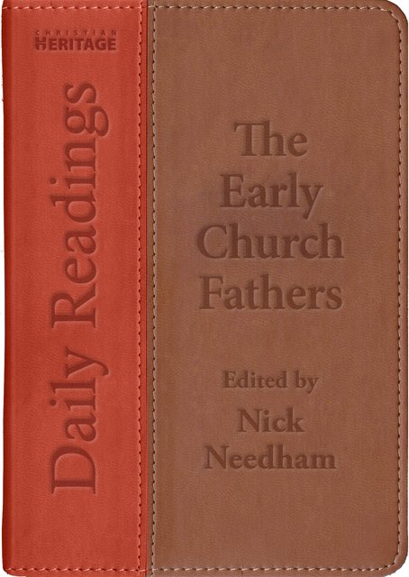 Daily Readings – the Early Church Fathers (Needham)