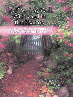 A Thirty Day Walk with God in the Psalms (DeMoss)