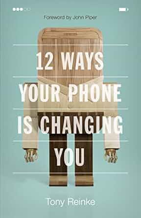 12 Ways Your Phone Is Changing You (Reinke)