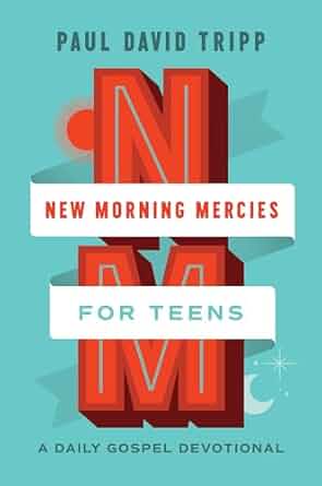New Morning Mercies for Teens (Tripp)