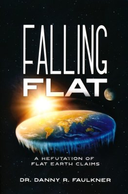 USED - Falling Flat: A Refutation of Flat Earth Claims (Faulkner)  USED