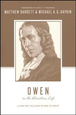 Owen on the Christian Life (Barrett and Haykin)