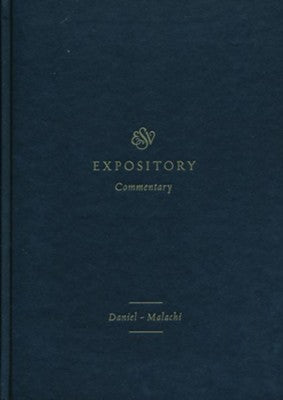 ESV Expository Commentary: Daniel - Malachi  Vol. 7