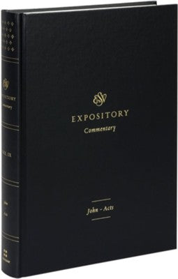 ESV Expository Commentary: John–Acts Volume 9