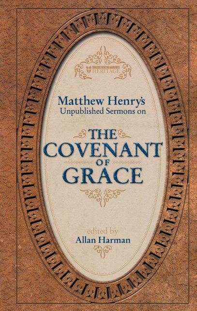 The Covenant of Grace (Henry)