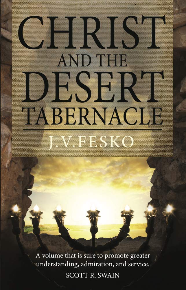 Christ and the Desert Tabernacle (Fesko)