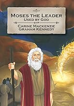 Moses the Leader: Used by God (Mackenzie)