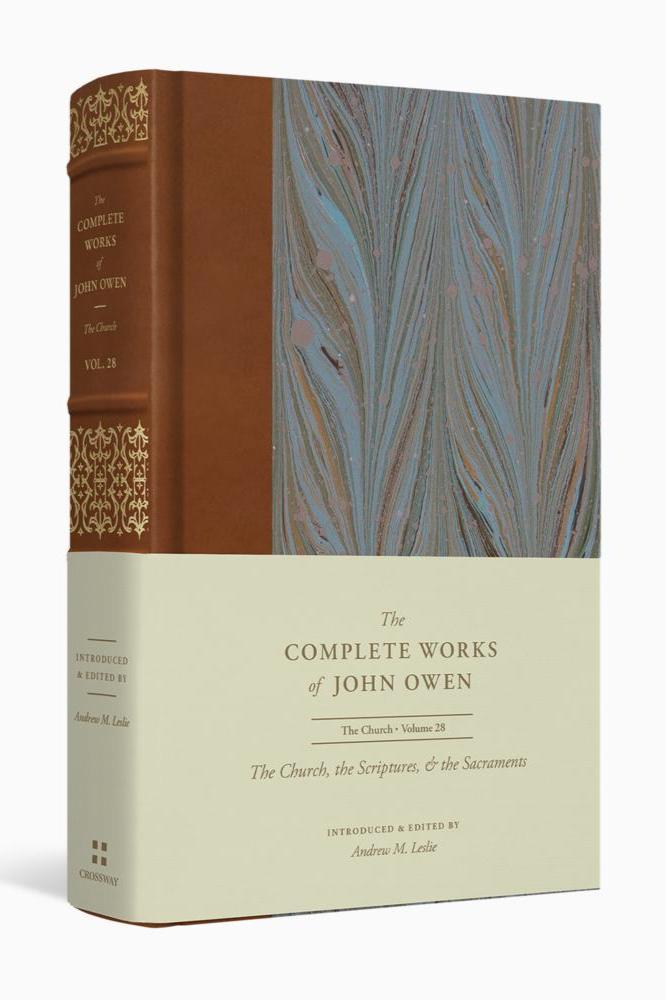 The Complete Works of John Owen: The Church - Vol. 28