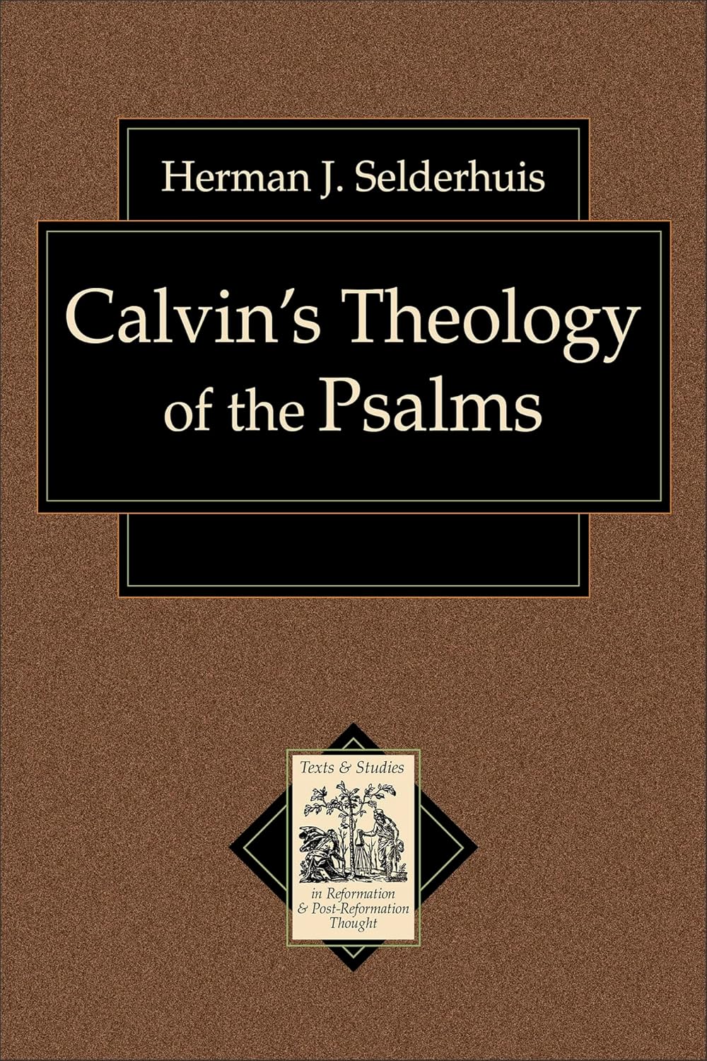 Calvin's Theology of the Psalms (Selderhuis) - Publisher Overstock