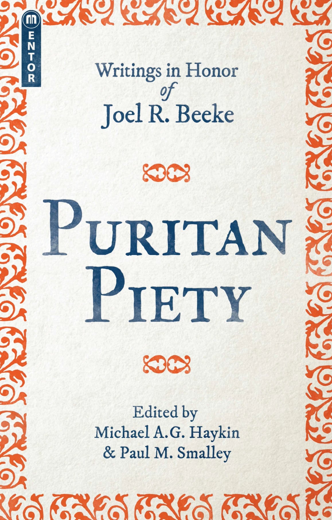 Puritan Piety: Essays in Honor of Joel R. Beeke
