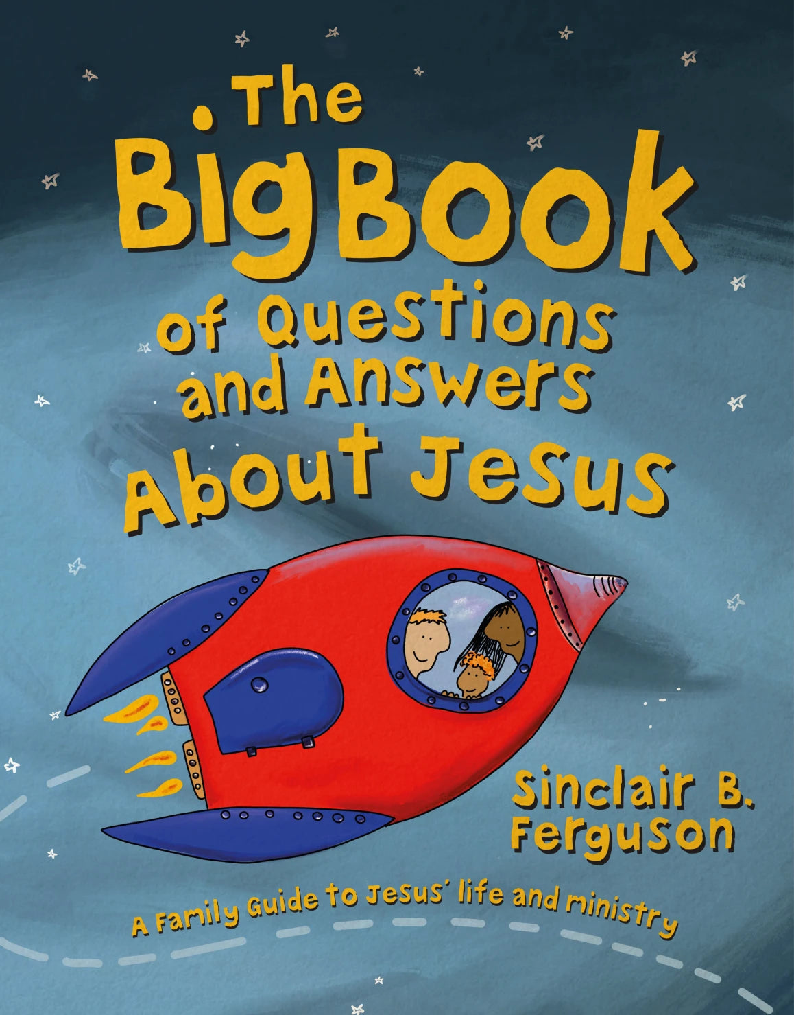The Big Book of Questions and Answers about Jesus: A Family Guide to Jesus' Life and Ministry (Ferguson)