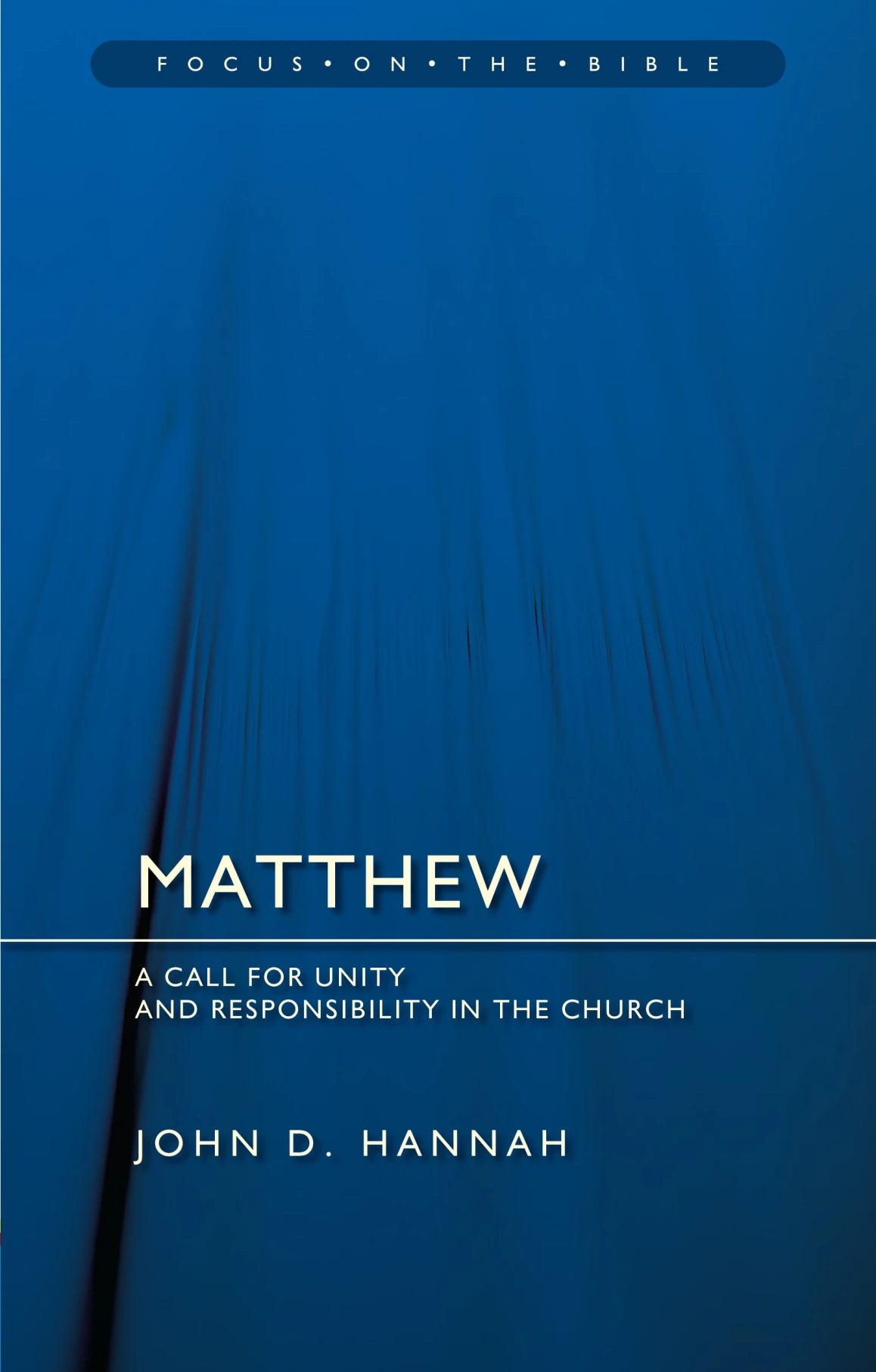 Matthew: A Call for Unity and Responsibility in the Church (Hannah)