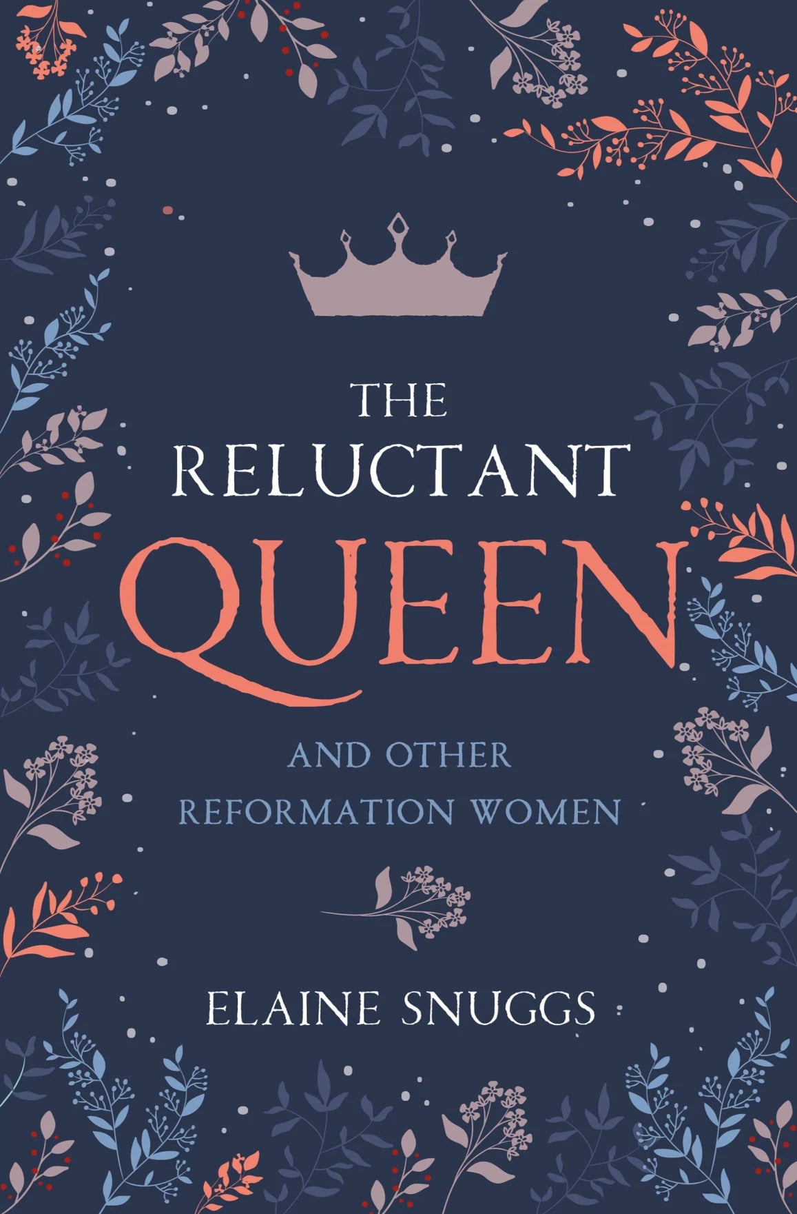 The Reluctant Queen (Snuggs)