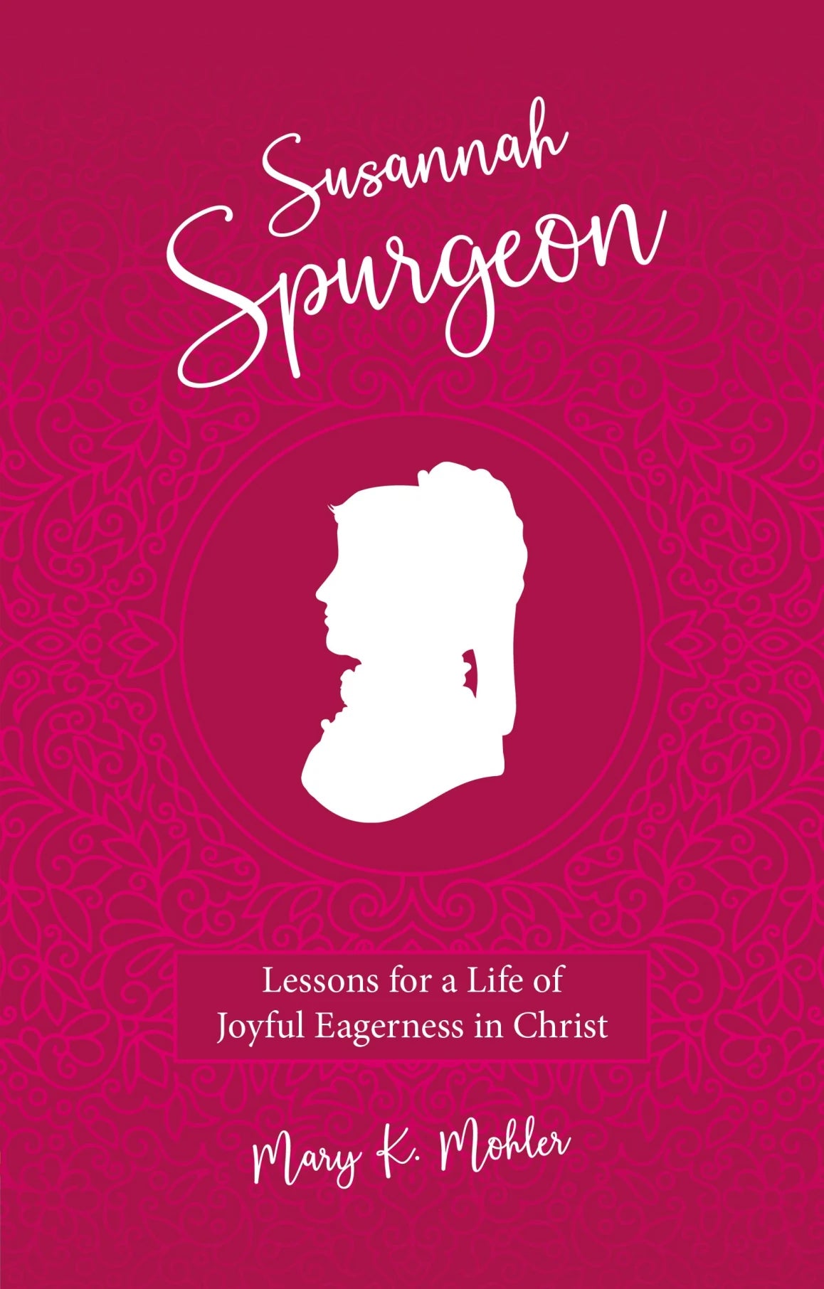 Susannah Spurgeon: Lessons for a Life of Joyful Eagerness in Christ (Mohler)