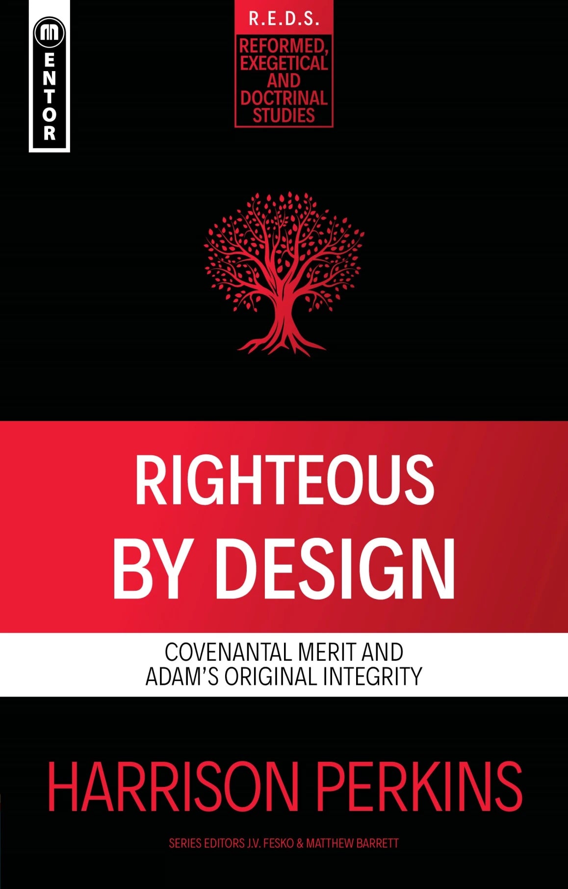 Righteous By Design: Covenantal Merit and Adam's Original Integrity (Perkins)