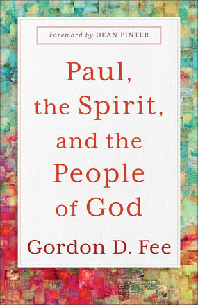 Paul, the Spirit, and the People of God (Fee)  (Publisher Overstock)