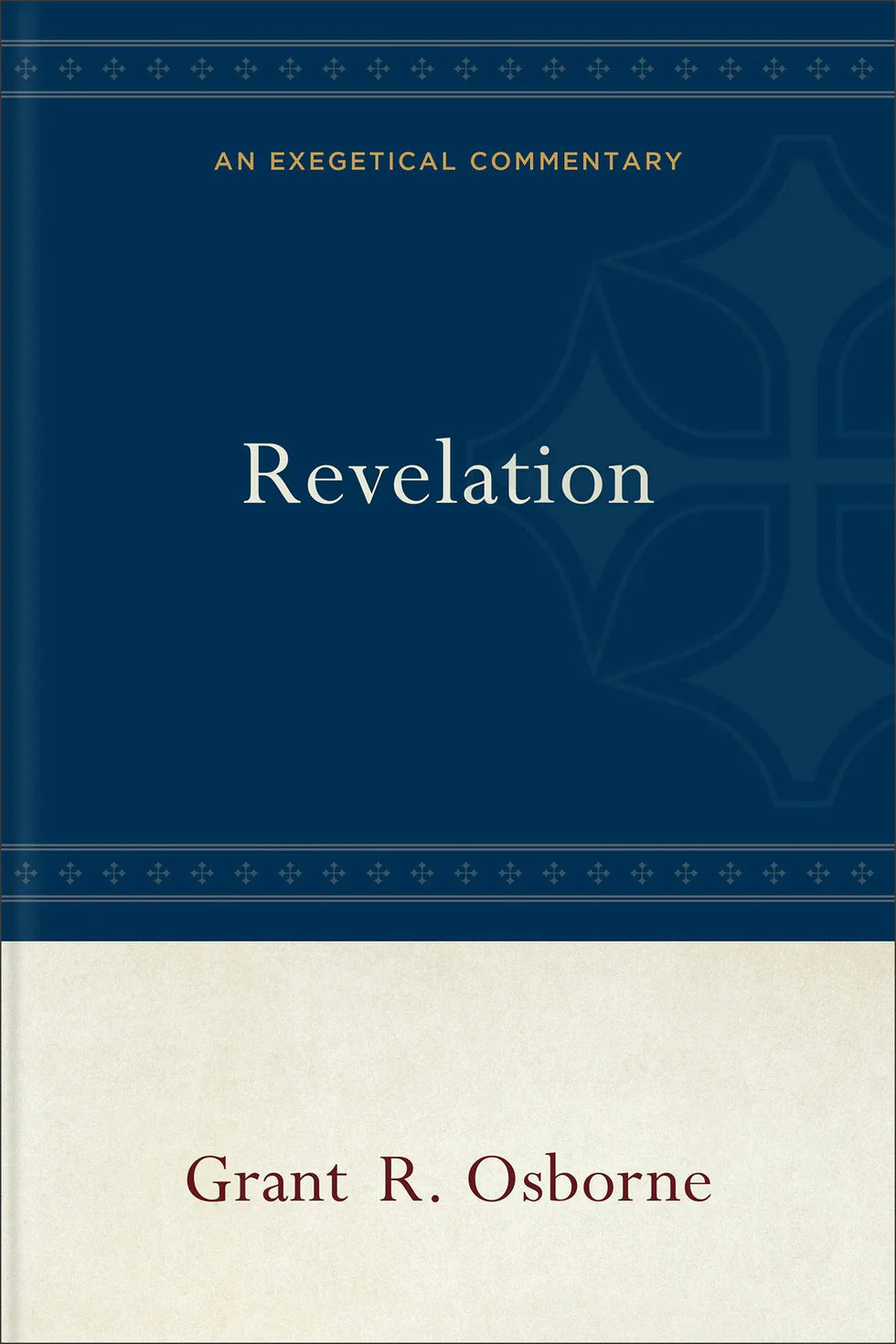 Revelation: An Exegetical Commentary (Osborne)
