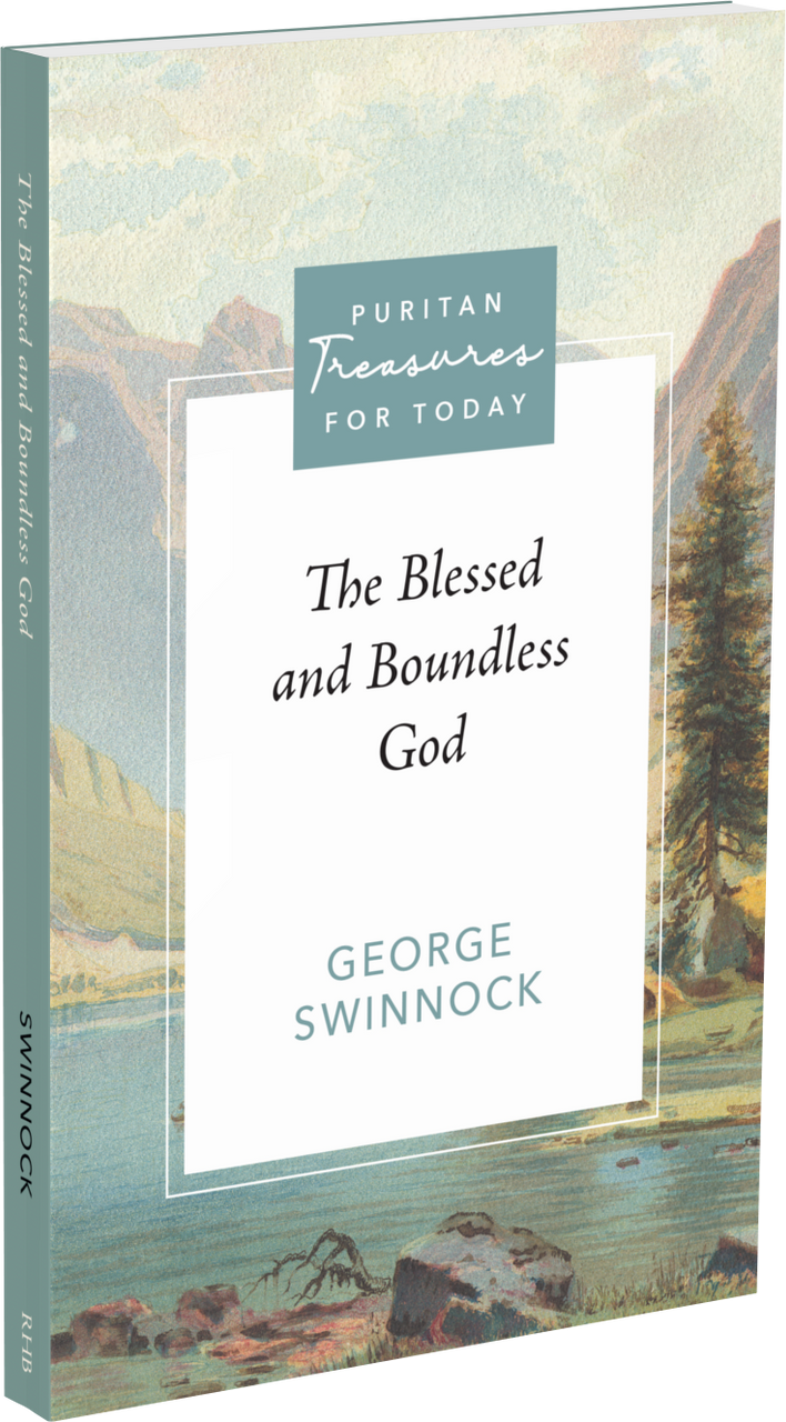 The Blessed and Boundless God (Swinnock)