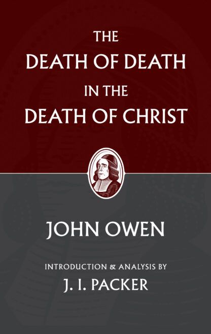 The Death of Death in the Death of Christ (Owen)