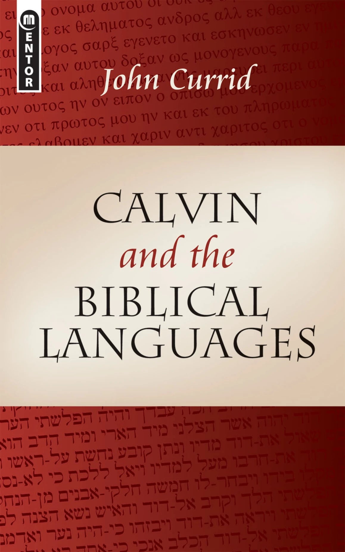 Calvin and the Biblical Languages (Currid)