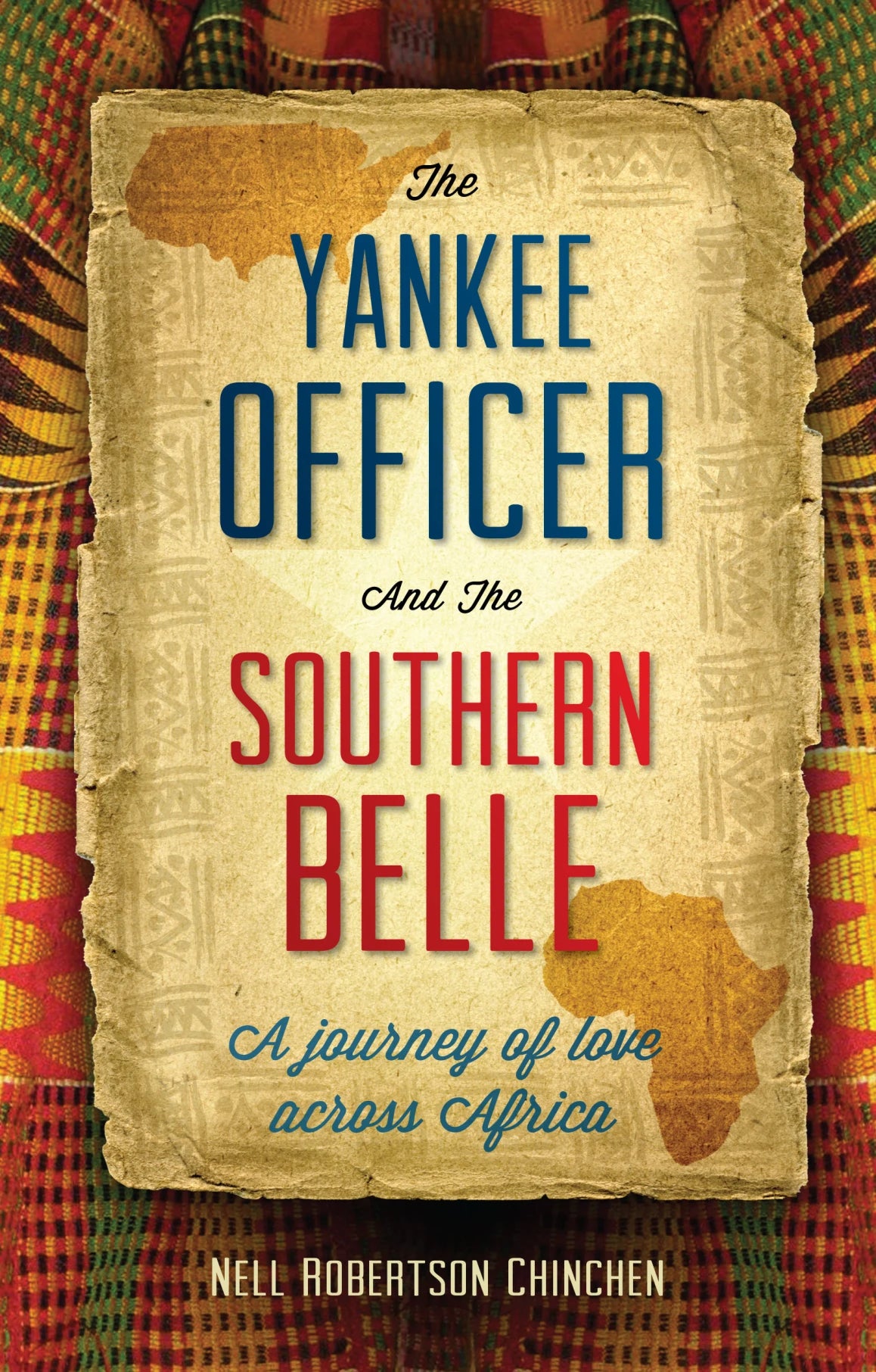 The Yankee Officer and the Southern Belle: A Journey of Love Across Africa (Chinchen)