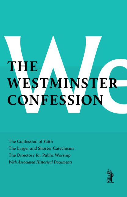 The Westminster Confession (Hardcover)