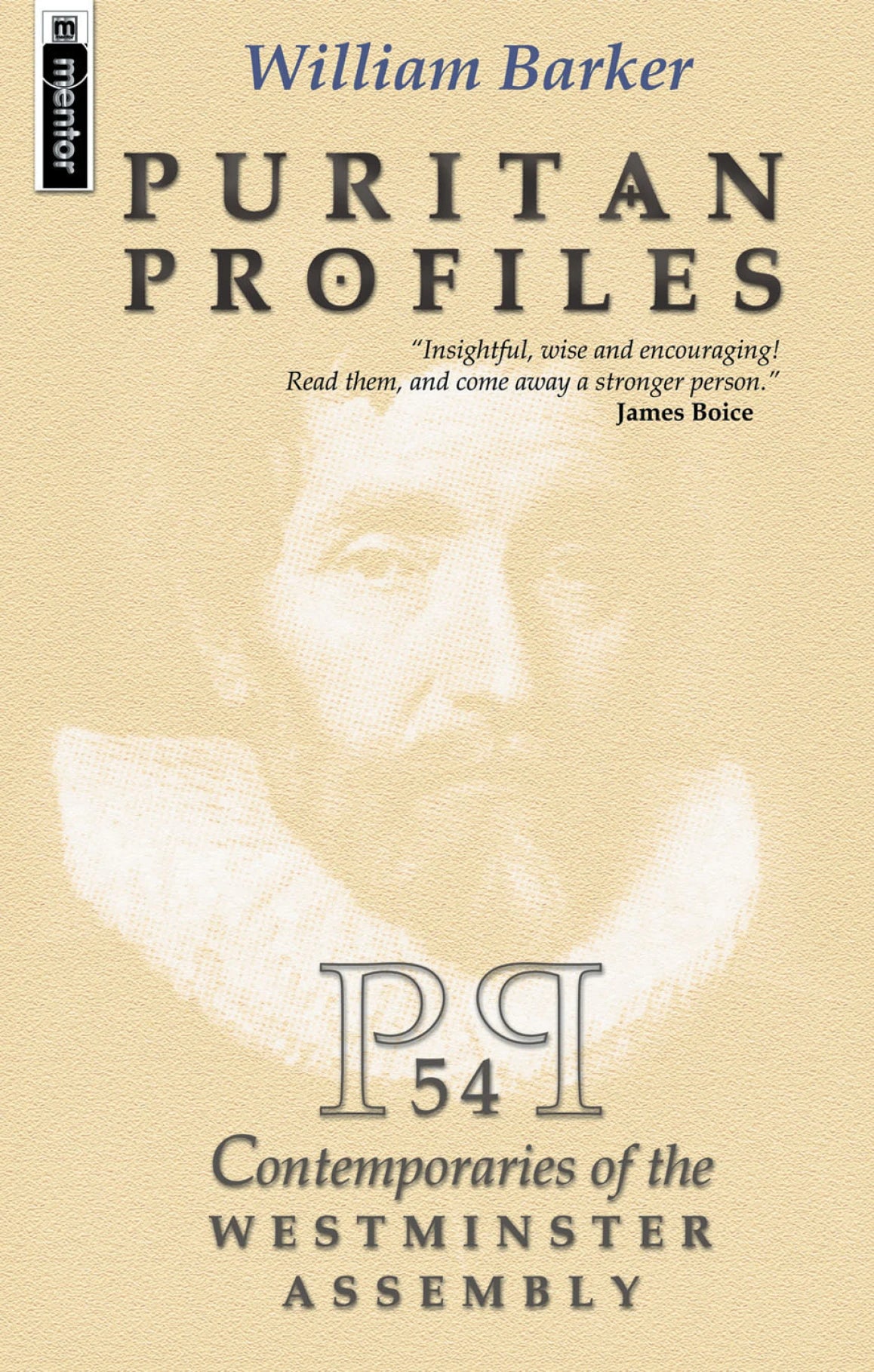 Puritan Profiles: 54 Contemporaries of the Westminster Assembly (Barker)
