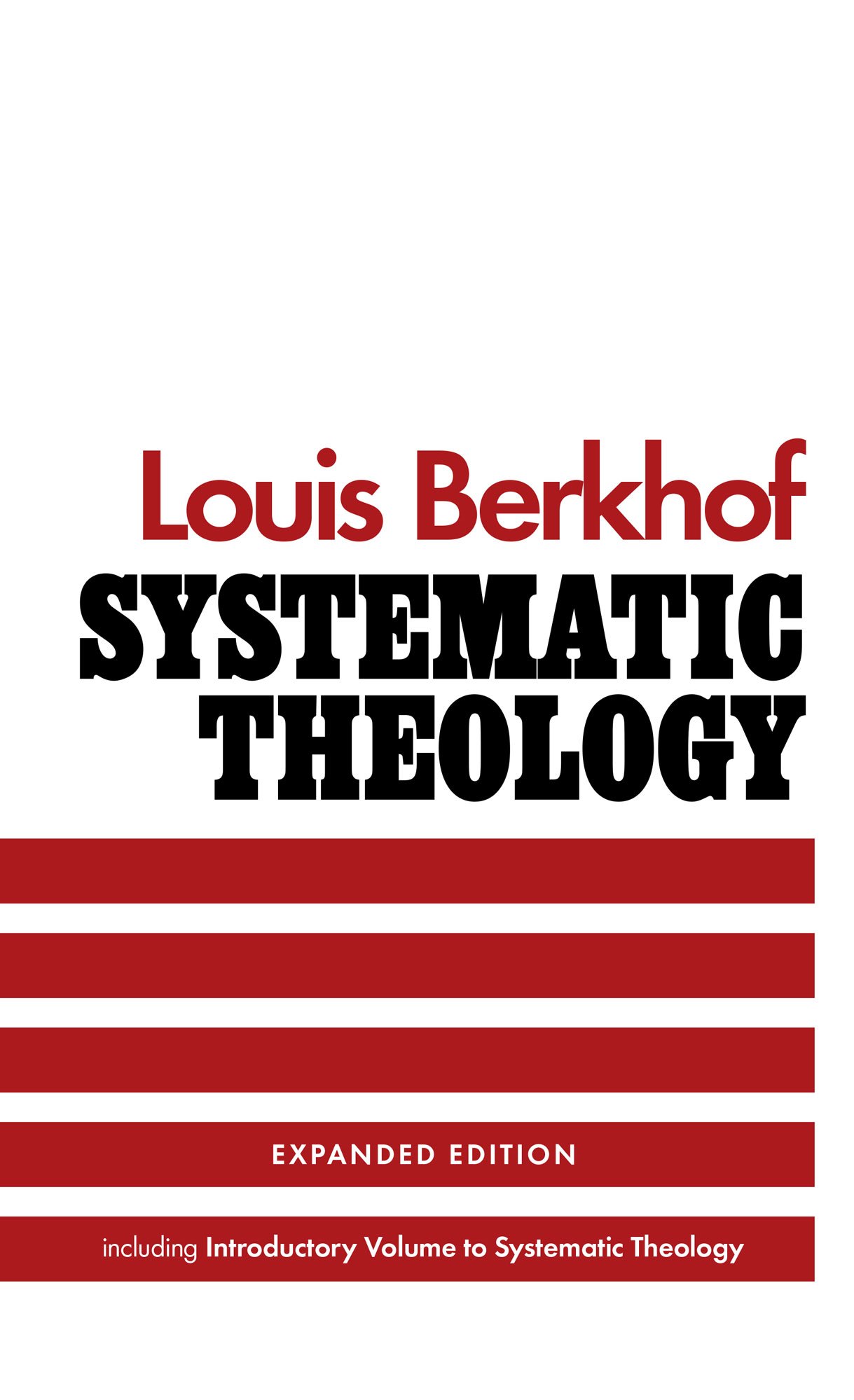 Systematic Theology: Expanded Edition (Berkhof)