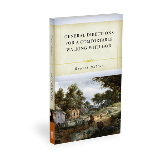 General Directions for A Comfortable Walking with God (Bolton)