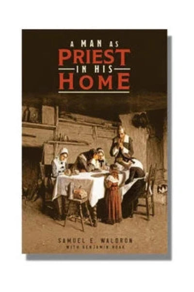 A Man as Priest in His Home (Waldron)