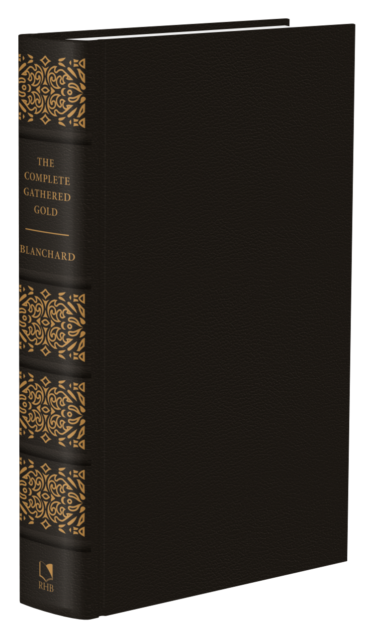 The Complete Gathered Gold: A Treasury of Quotations for Christians (Blanchard)