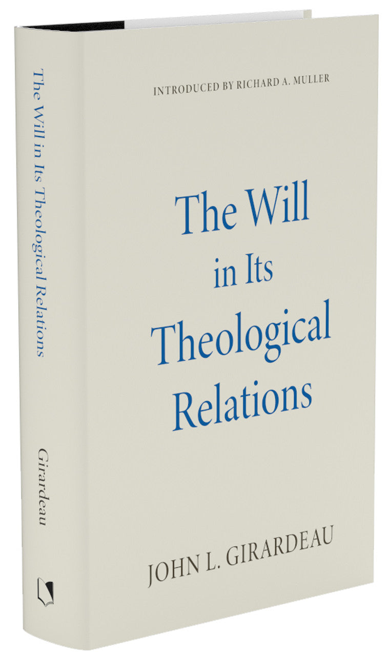 The Will in Its Theological Relations (Girardeau)