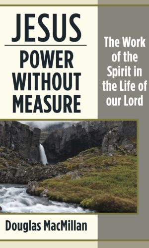 Jesus: Power Without Measure (MacMillan)