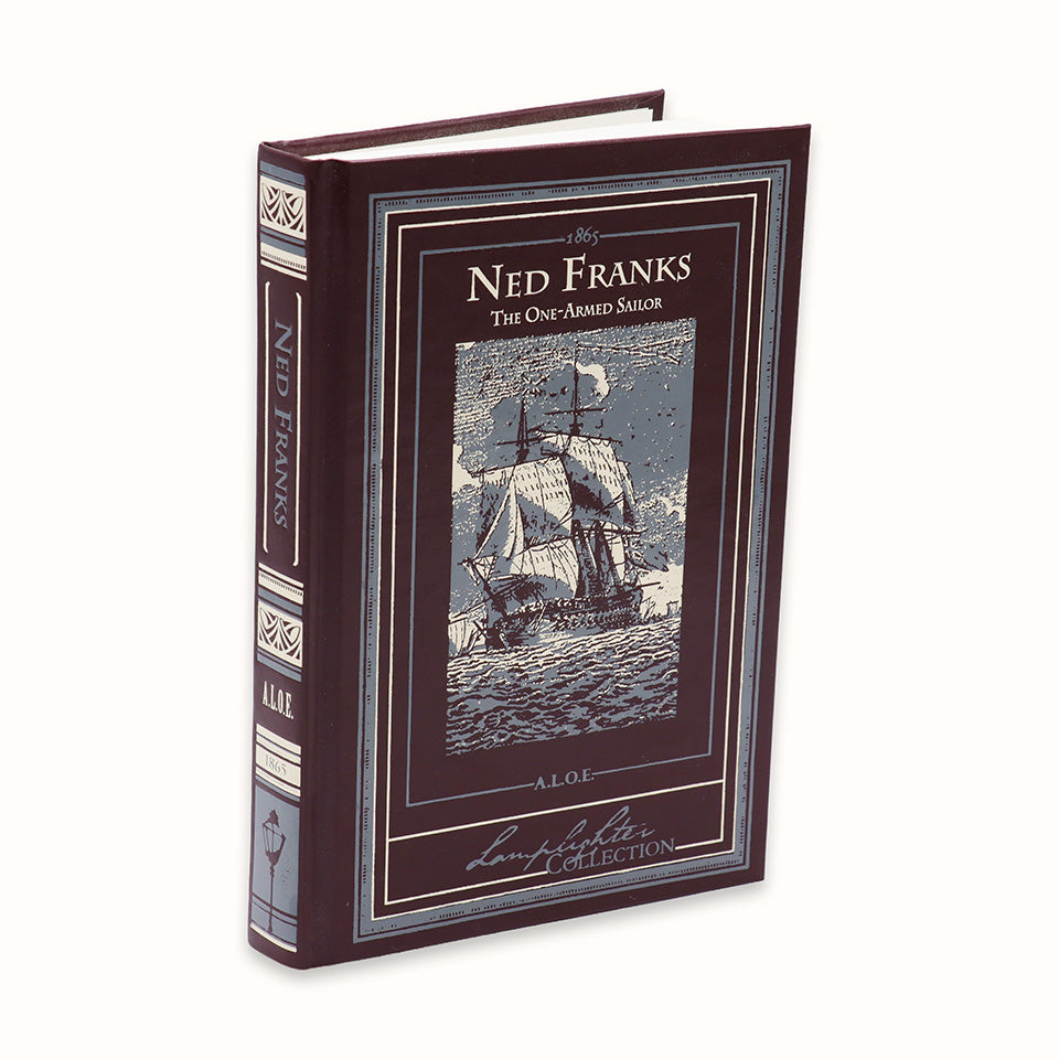 Ned Franks: The One-Armed Sailor (A.L.O.E.)