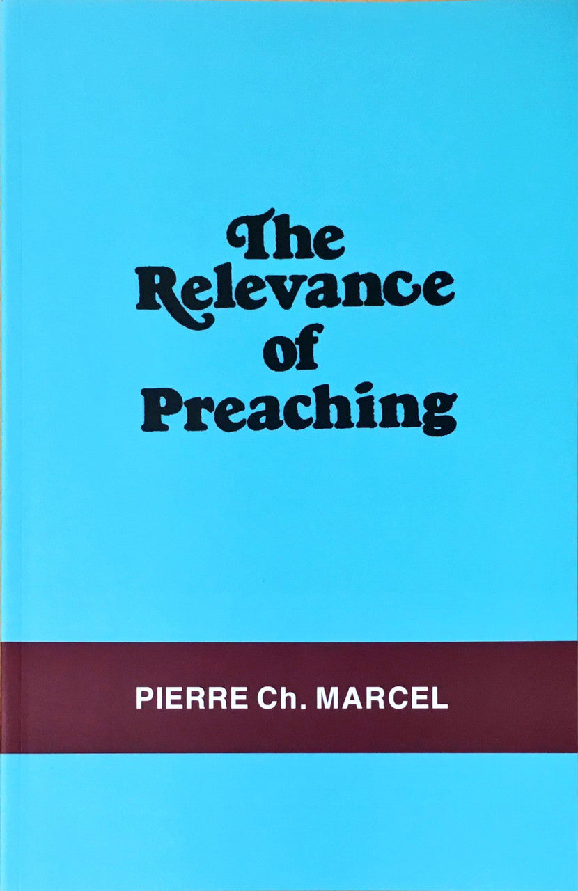 The Relevance of Preaching (Marcel)