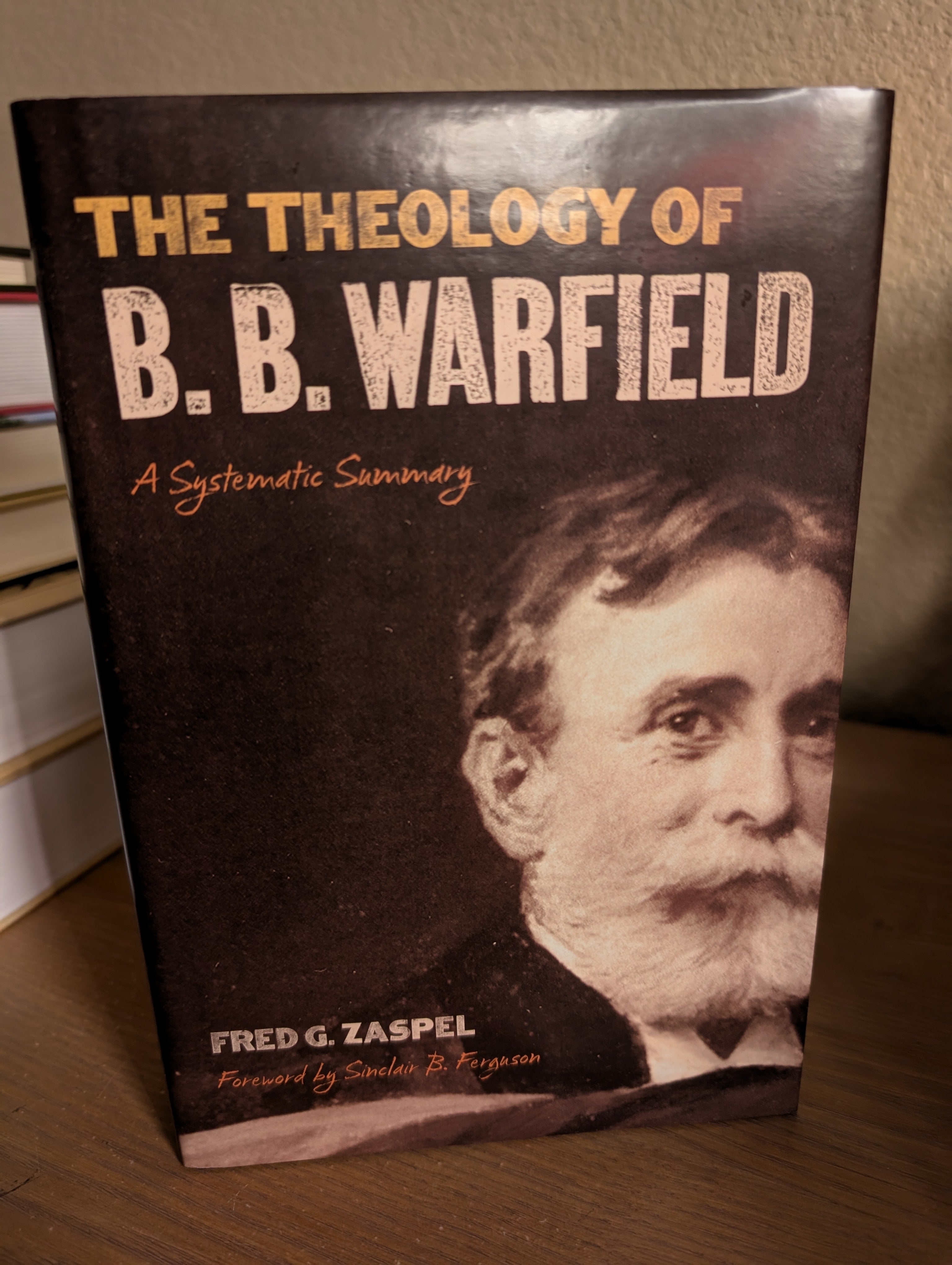 USED - The Theology of B.B. Warfield: A Systematic Summary (Zaspel)  USED