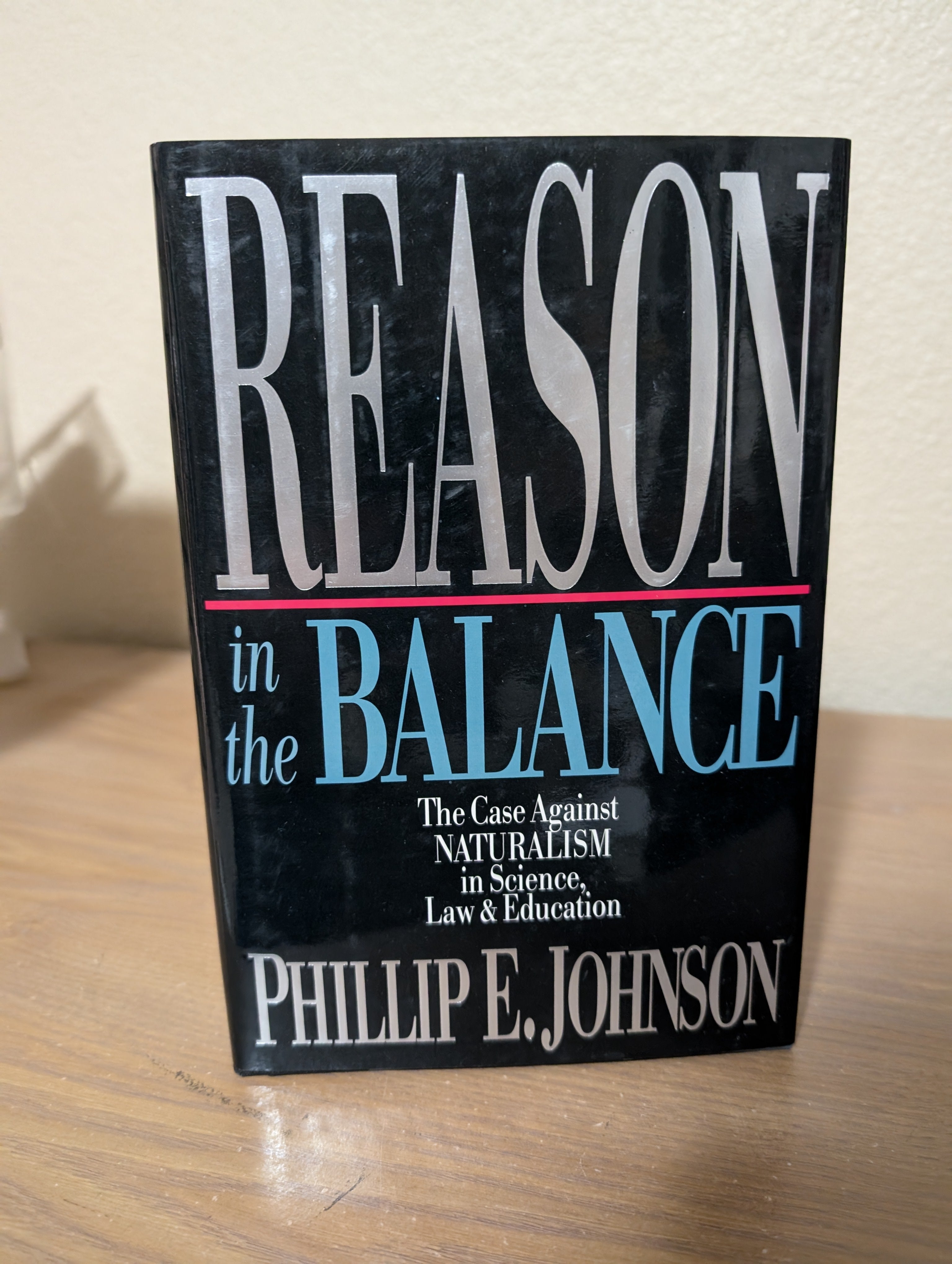 USED - Reason in the Balance: The Case Against Naturalism in Science, Law and Education (Johnson)  USED