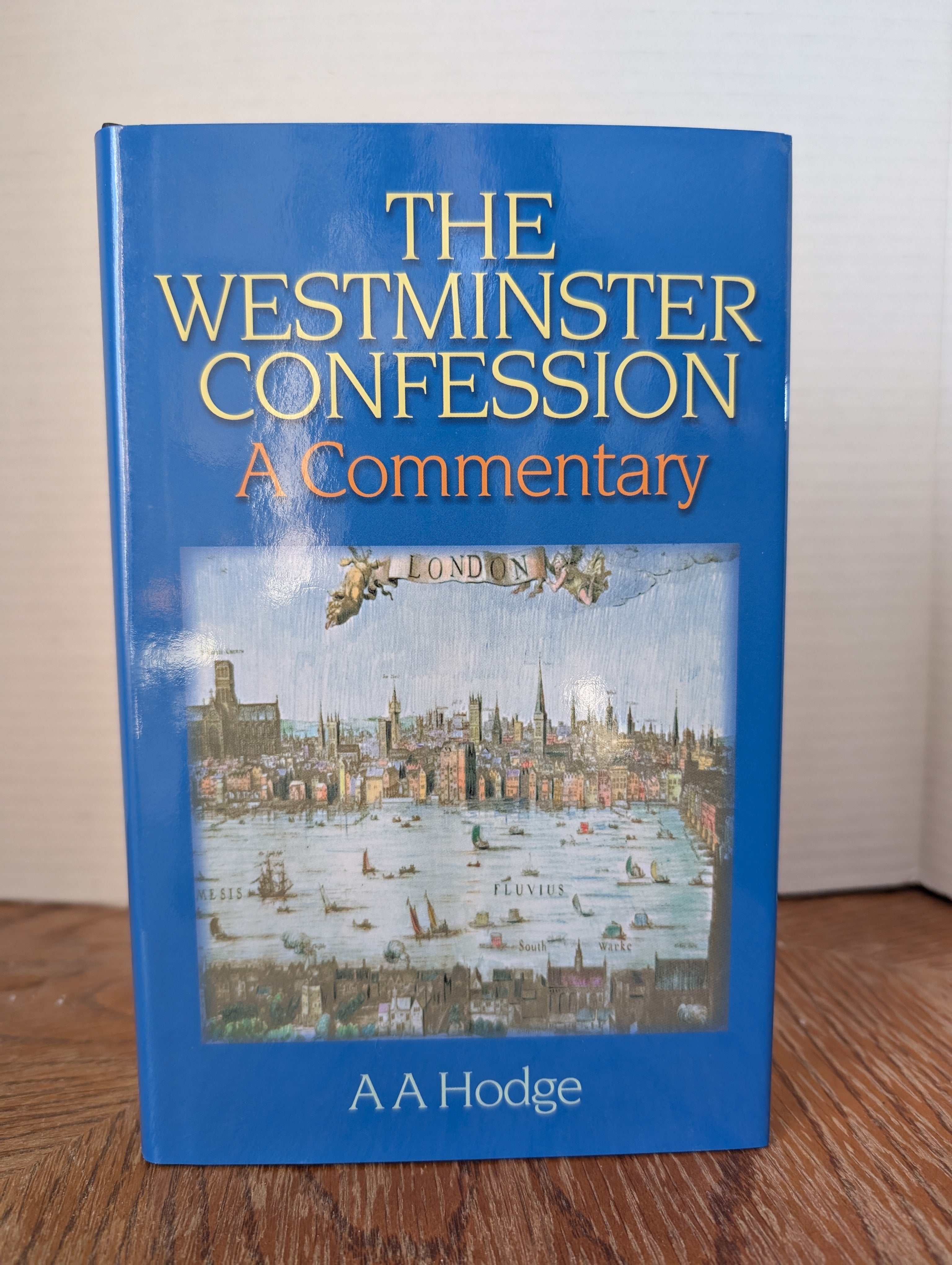 USED - The Westminster Confession ( A. A. Hodge) - USED