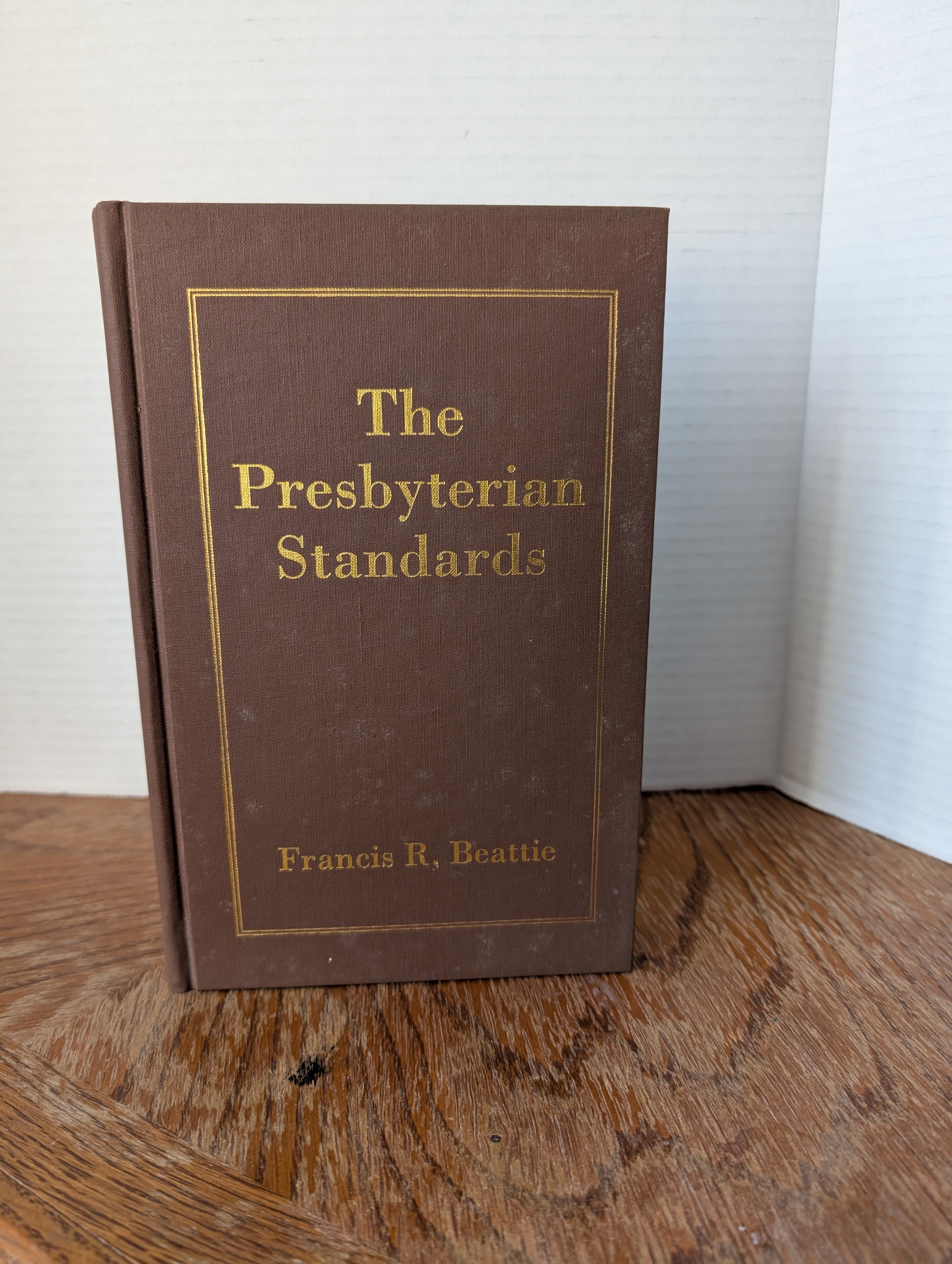 USED - The Presbyterian Standards (By Francis Beattie) - USED