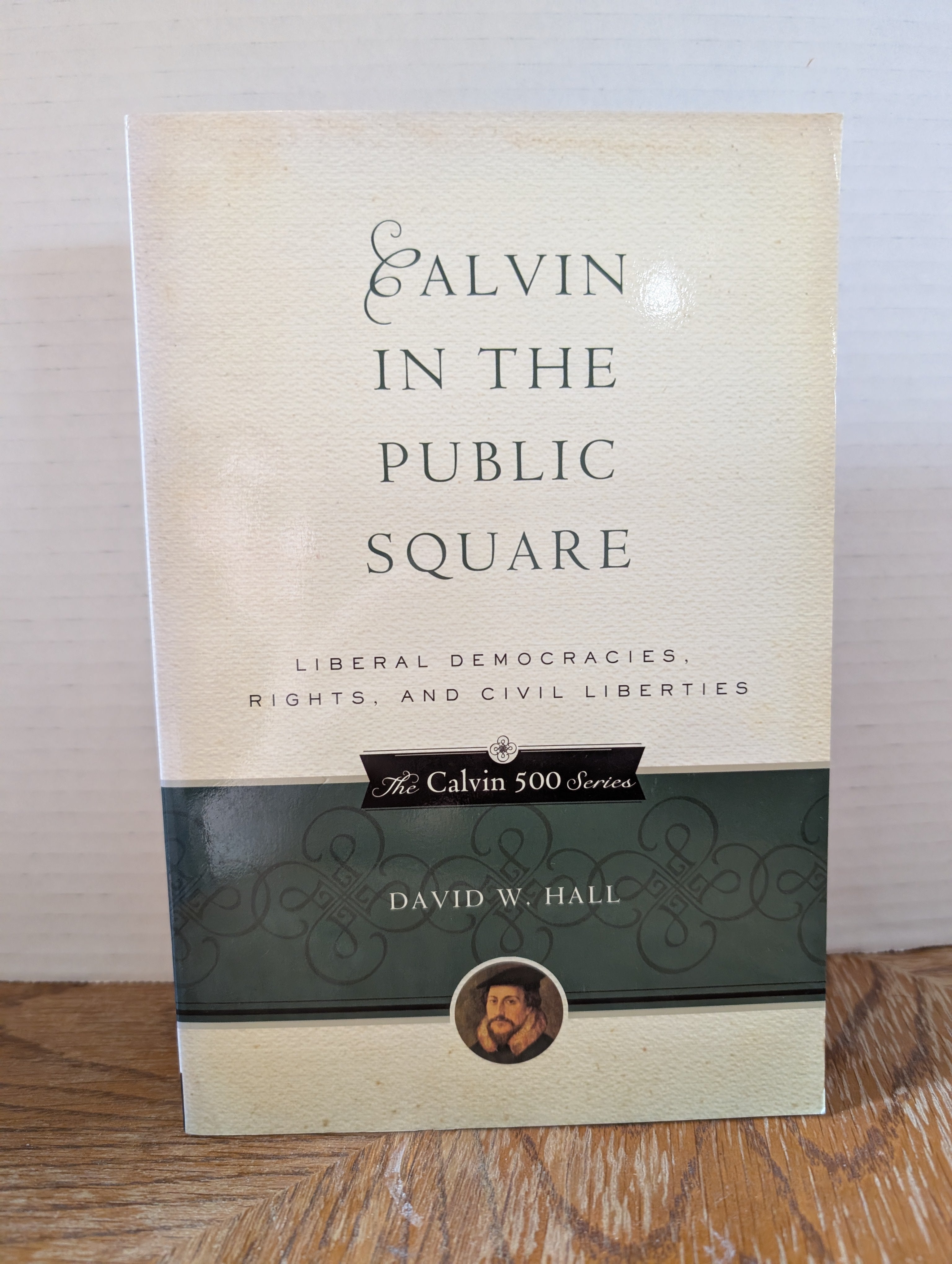 USED - Calvin in the Public Square (By David Hall) - USED
