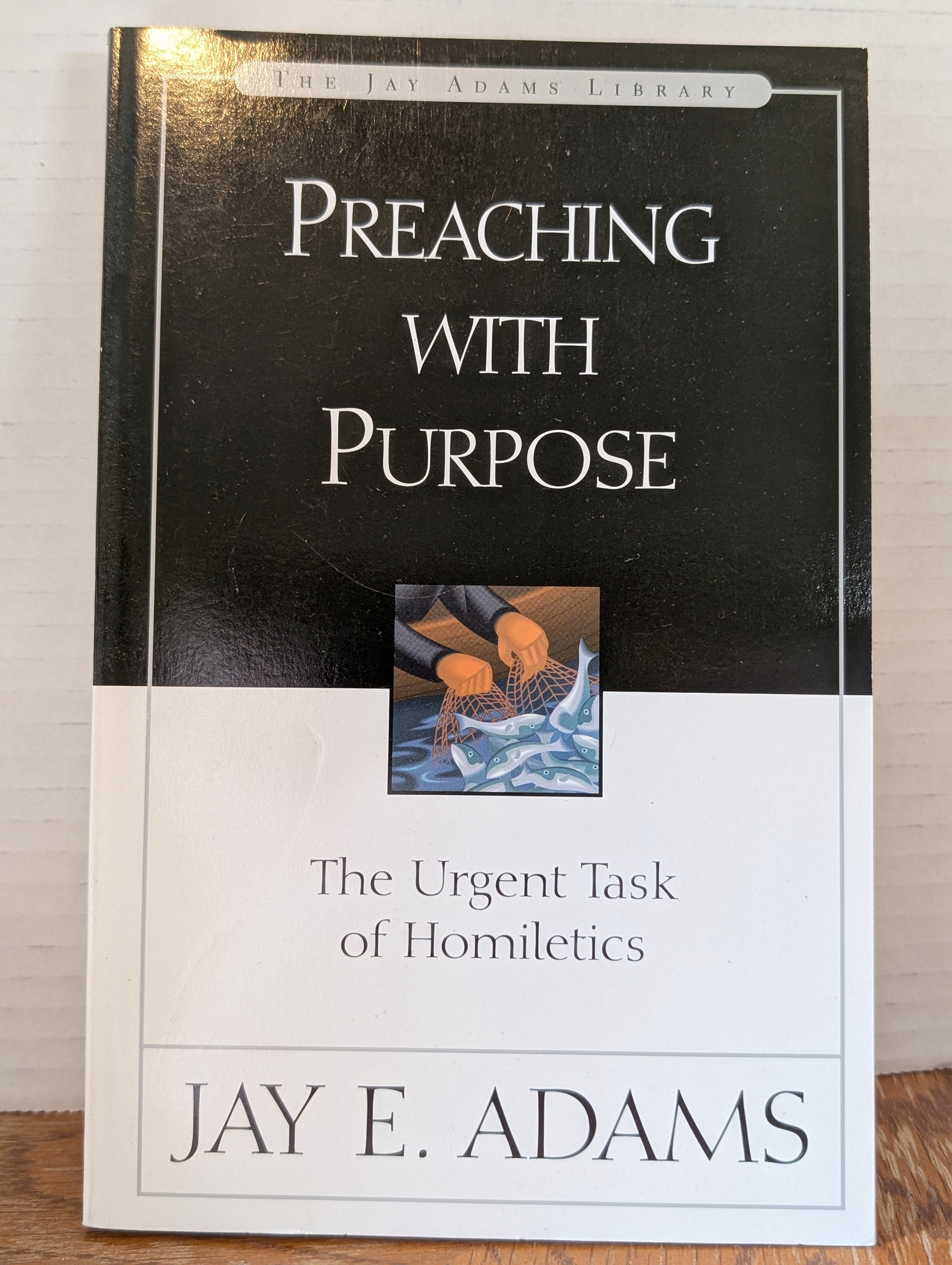 USED - Preaching with Purpose (Jay Adams) - USED