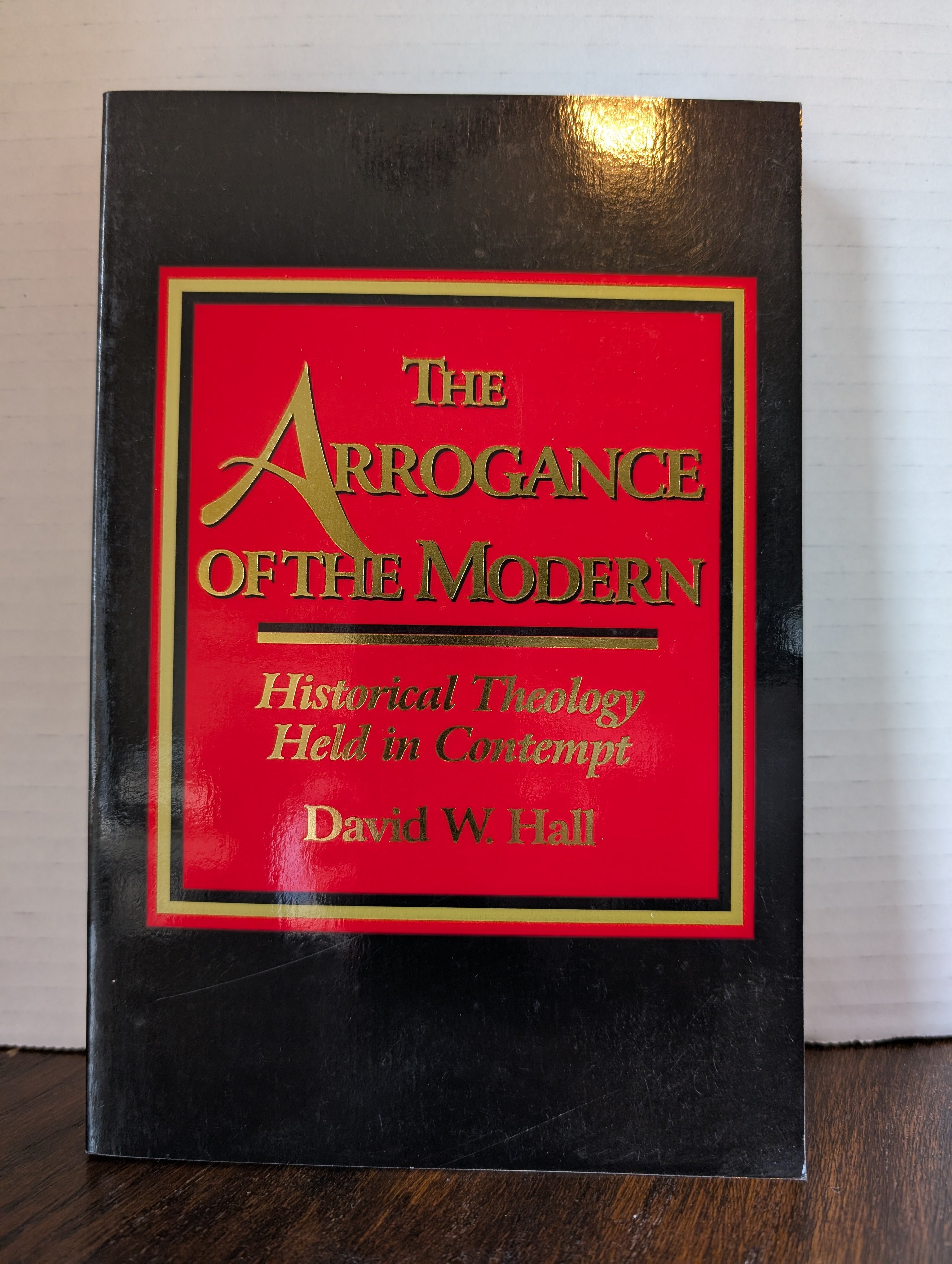 USED - The Arrogance of  the Modern (David Hall) - USED